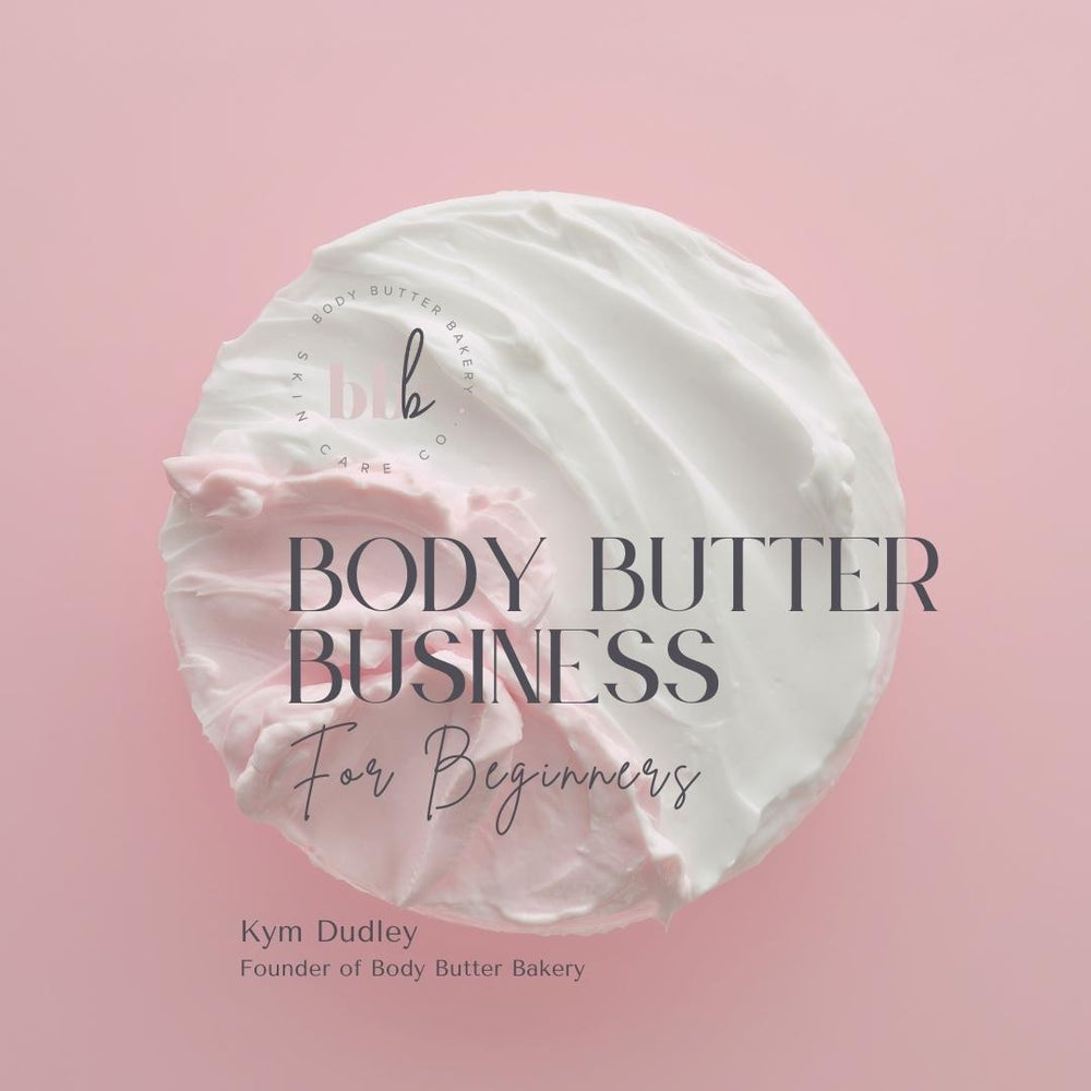 Body Butter Business for Beginners E-Book Bundle