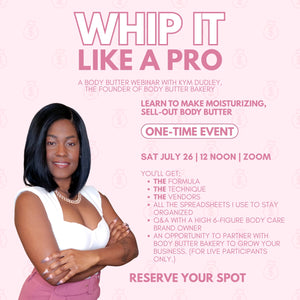 Whip It! Webinar: Making Body Butter (Read the Description)